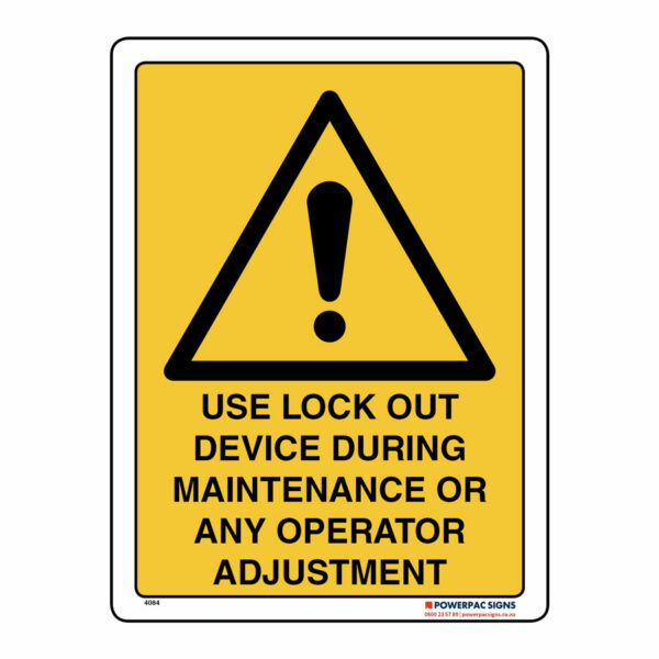 Use Lock Out Device During Maintenance Or Any Operator Adjustment
