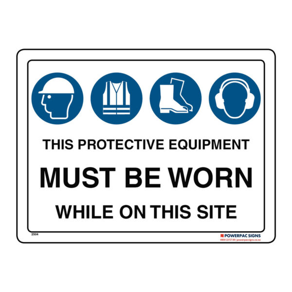 This Protective Equipment Must Be Worn While On This Site