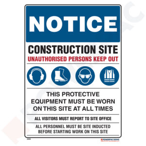 Mandatory Signs - Notice - Construction Site - Unathorised Persons Keep Out