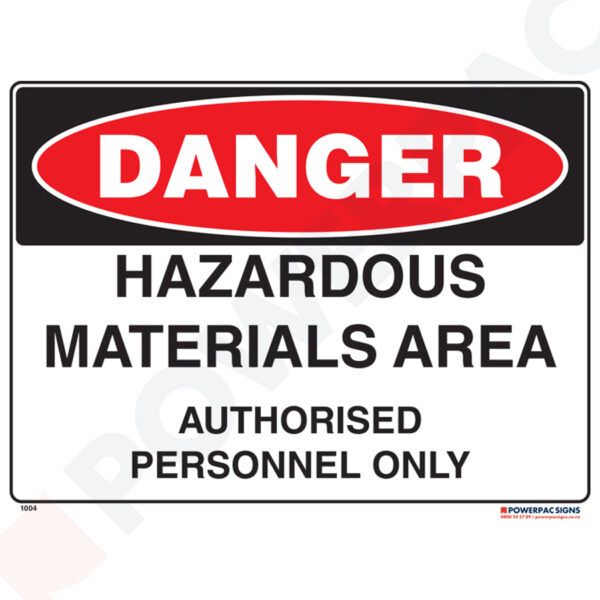Danger Sign - Hazardous Materials Area - Authorised Personnel Only