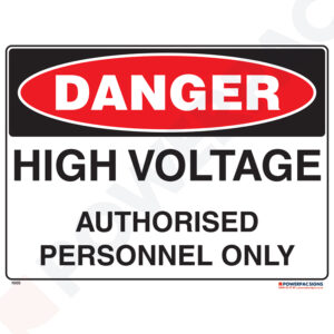 Danger Sign - High Voltage - Authoised Personnel Only