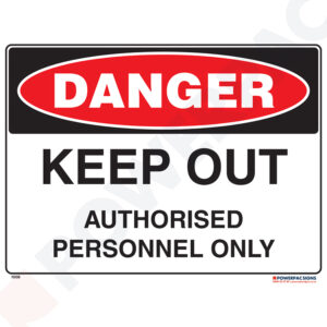 Danger Sign - Keep Out - Authorised Personnel Only