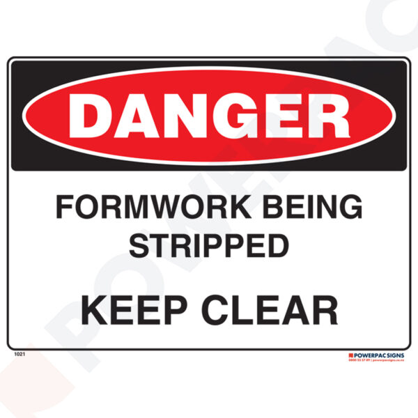 Danger Sign - Formwork Being Stripped - Keep Clear