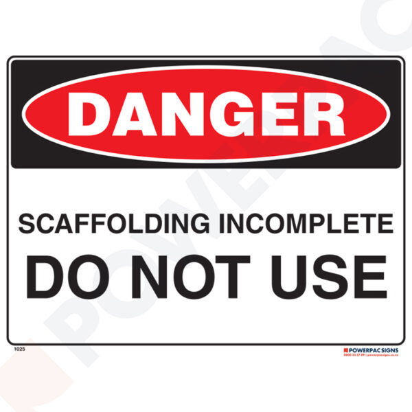 Danger Sign - Scaffolding Incomplete - Do Not Use