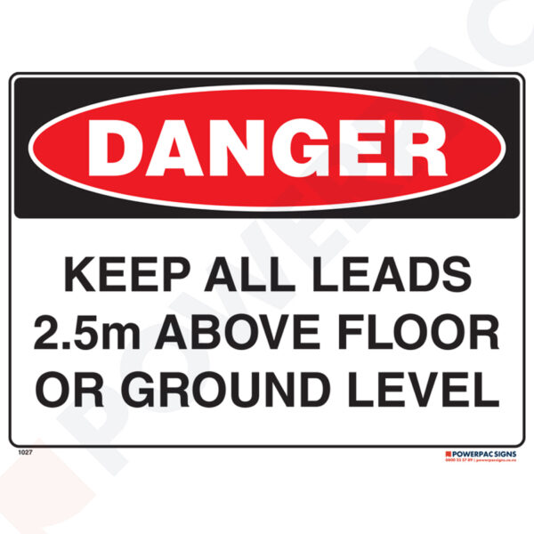 Danger Sign - Keep All Leads 2.5m Above Floor on Ground Level