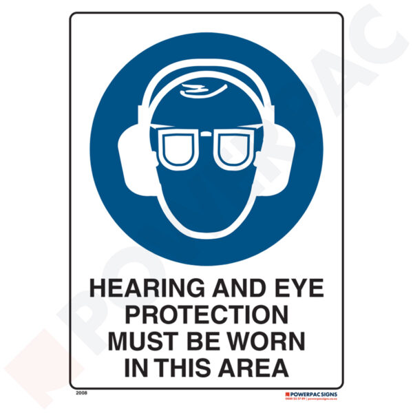 Mandatory Signs - Hearing & Eye Protection Must be Worn in This Area