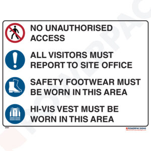 Mandatory Signs - No Unauthorised Access - All Visitors Must Report to Site Office - Safety Footwear....