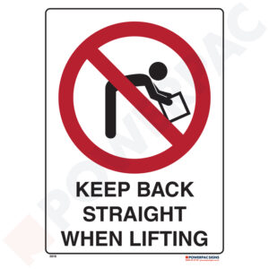 Prohibiting Signs - Keep Back Straight When Lifting