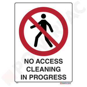 Prohibiting Signs - No Access - Cleaning in Progress