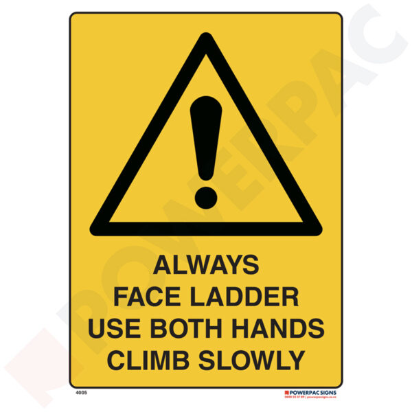 Warning Signs - Always Face Ladder - Use Both Hands - Climb Slowly
