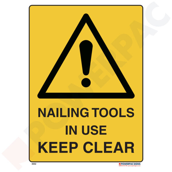 Warning Signs - Nailing Tools in Use - Keep Clear