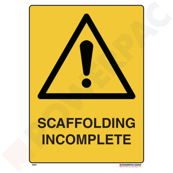 Warning Signs - Scaffolding Incomplete
