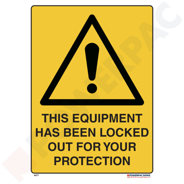 Warning Signs - This Equipment has been Locked Out for Your Protection