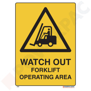 Warning Signs - Watch Out - Forklift Operating Area
