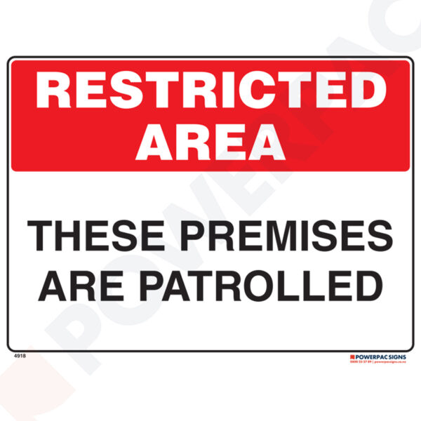 Restricted Area Signs - These Premises are Patrolled
