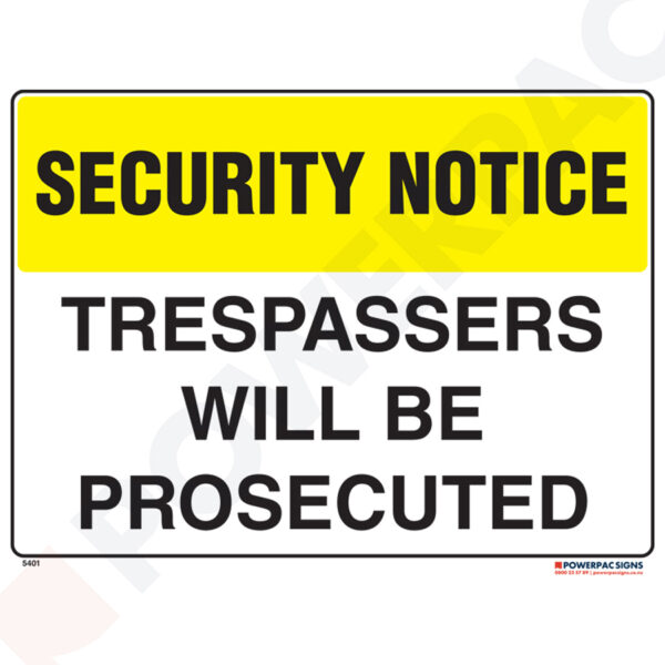 Restricted Area Signs - Security Notice -  Tresspassers will be Prosecuted