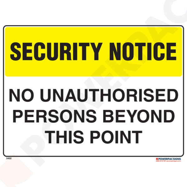 Restricted Area Signs - Security Notice -  No Unauthorised Persons Beyond This Point