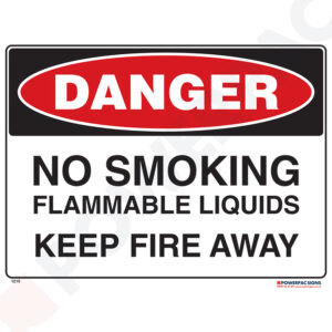 Danger Sign - No Smoking - Flammable Liquids - Keep Fire Away