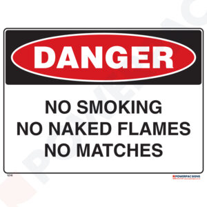Danger Sign - No Smoking - No Naked Flames - No Matches