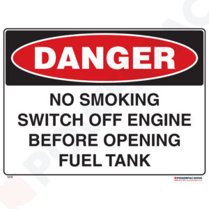 Danger Sign - No Smoking - Switch Off Engine Before Opening Fuel Tank
