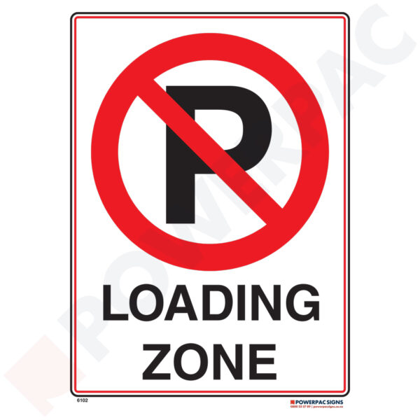 Traffic & Parking Sign - No Parking - Loading Zone