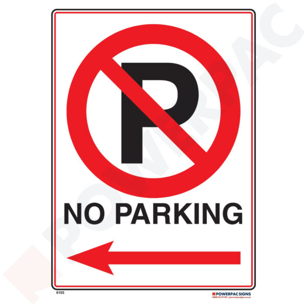 Traffic & Parking Sign - No Parking  - To Left