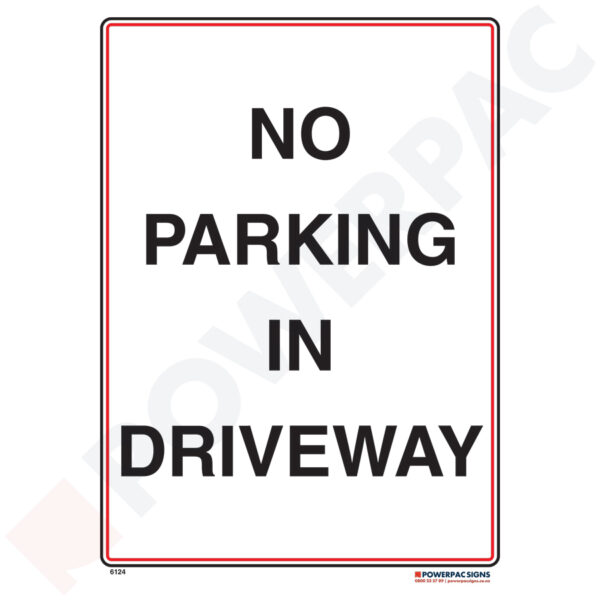 Traffic & Parking Sign - No Parking in Driveway