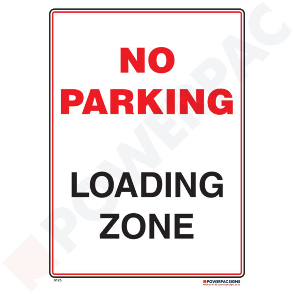 Traffic & Parking Sign - No Parking - Loading Zone