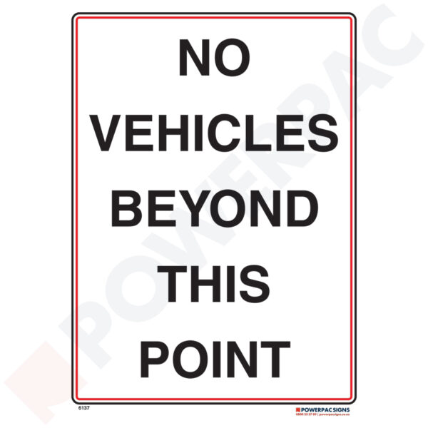 Traffic & Parking Sign - No Vehicles Beyond This Point