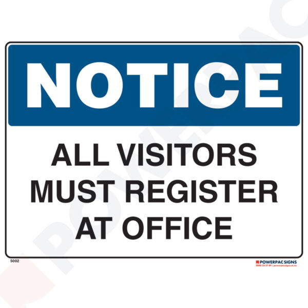 Notice Sign - All Visitors Must Register At Office