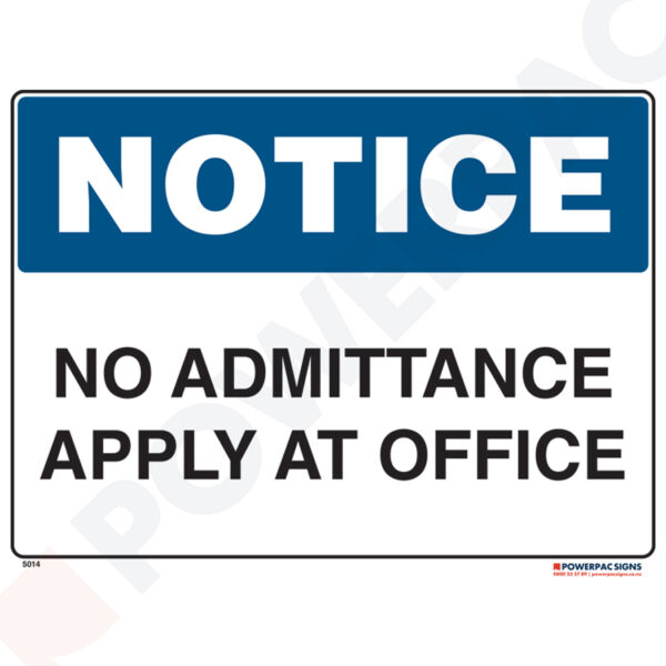 Notice Sign - No Admittance - Apply At Office