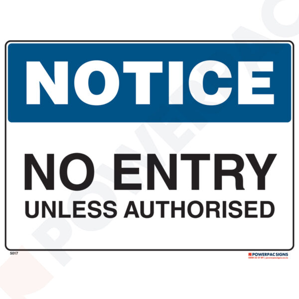 Notice Sign - No Entry - Unless Authorised