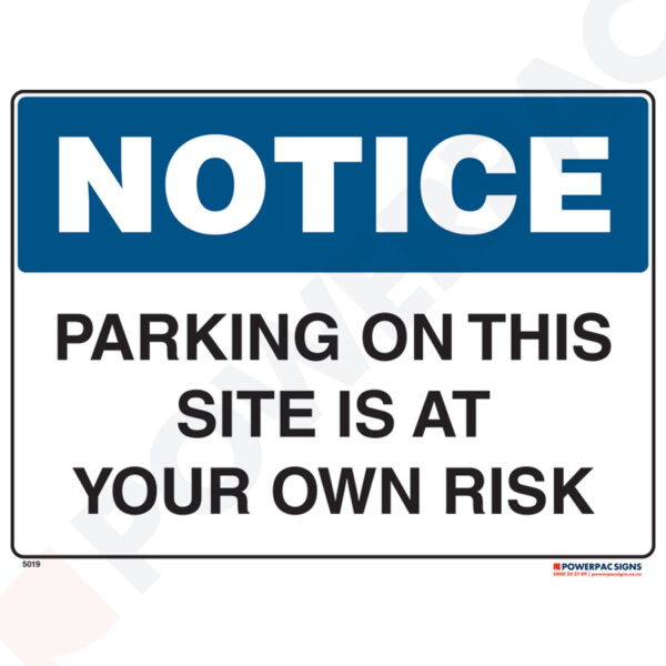 Notice Sign - Parking on This Site is at Your Own Risk