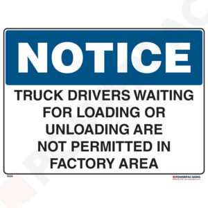 Notice Sign - Truck Drivers Waiting for Loading or Unloading are Not Permitted in Factory Area