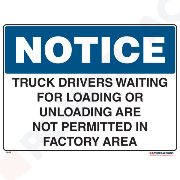 Notice Sign - Truck Drivers Waiting for Loading or Unloading are Not Permitted in Factory Area
