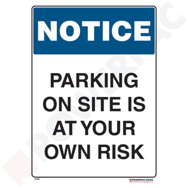 Notice Sign - Parking On Site is at Your Own Risk