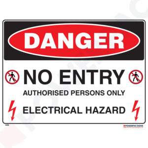 Danger Sign - No Entry - Authorised Persons Only - Electrical Hazard